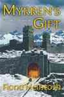 Book cover: Myrren's Gift (Book 1 of The Quickening) by Fiona McIntosh (preview)