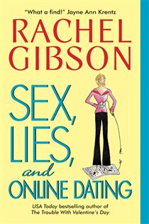 Book cover: Sex, Lies, and Online Dating (Book 1 of Writer Friends) by Rachel Gibson (preview)