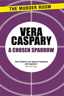 Book cover: A Chosen Sparrow (Book 9 of Murder Room) by Vera Caspary (preview)