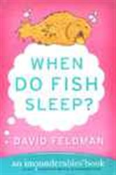 Book cover: When Do Fish Sleep? (Book 3 of Imponderables Series) by David Feldman (preview)