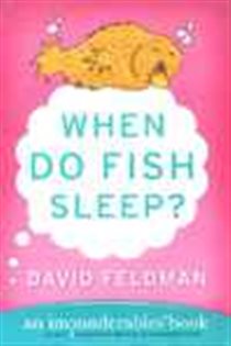 Book cover: When Do Fish Sleep? (Book 3 of Imponderables Series) by David Feldman (preview)