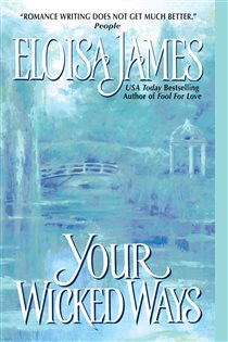 Book cover: Your Wicked Ways (Book 4 of Duchess in Love) by Eloisa James (preview)