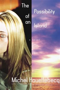 Book cover: The Possibility of an Island, by Michel Houellebecq (preview)