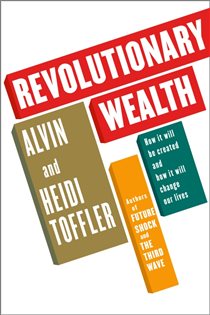 Book cover: Revolutionary Wealth, by Alvin Toffler (preview)