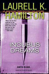 Book cover: Incubus Dreams (Book 12 of Anita Blake, Vampire Hunter) by Laurell K. Hamilton (preview)