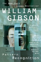 Book cover: Pattern Recognition (Book 1 of Blue Ant) by William Gibson (preview)