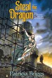 Book cover: Steal the Dragon (Book 3 of Sianim) by Patricia Briggs (preview)