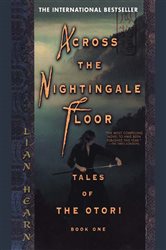 Book cover: Across the Nightingale Floor (Book 1 of Tales of the Otori) by Lian Hearn (preview)