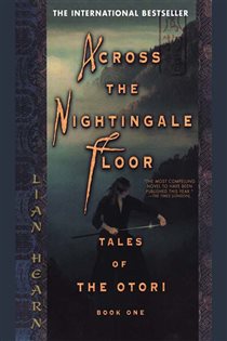 Book cover: Across the Nightingale Floor (Book 1 of Tales of the Otori) by Lian Hearn (preview)