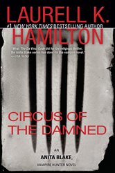 Book cover: Circus of the Damned (Book 3 of Anita Blake, Vampire Hunter) by Laurell K. Hamilton (preview)