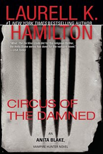 Book cover: Circus of the Damned (Book 3 of Anita Blake, Vampire Hunter) by Laurell K. Hamilton (preview)