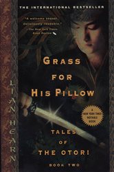 Book cover: Grass For His Pillow (Book 2 of Tales of the Otori) by Lian Hearn (preview)