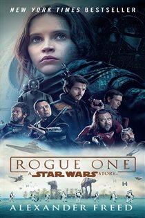 Book cover: Rogue One: A Star Wars Story, by Alexander Freed (preview)