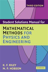 Book cover: Student Solution Manual for Mathematical Methods for Physics and Engineering Third Edition, by K. F. Riley (preview)
