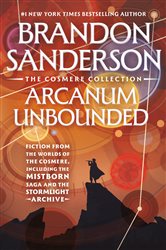 Book cover: Arcanum Unbounded: The Cosmere Collection, by Brandon Sanderson (preview)