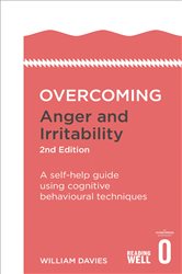 Book cover: Overcoming Anger and Irritability, 2nd Edition, by William Davies (preview)