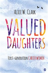 Valued Daughters: First-Generation Career Women