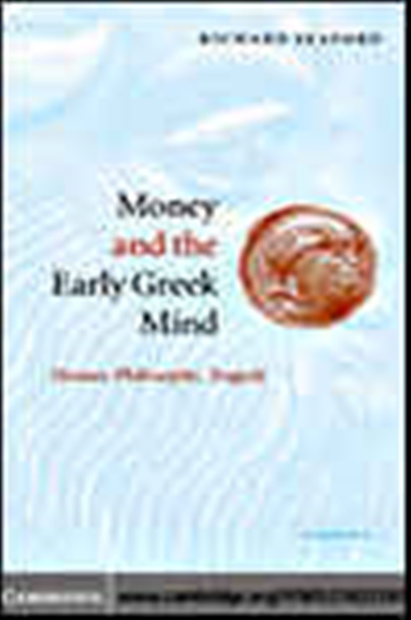 Money and the Early Greek Mind by Richard Seaford (ebook)
