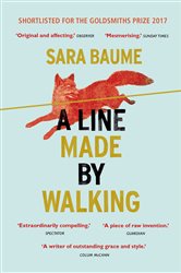 Book cover: A Line Made By Walking, by Sara Baume (preview)
