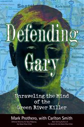 Book cover: Defending Gary, by Mark Prothero (preview)