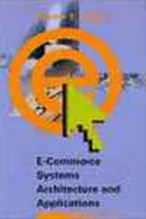 Book cover: E-commerce Systems Architecture and Applications, by Wasim Rajput (preview)