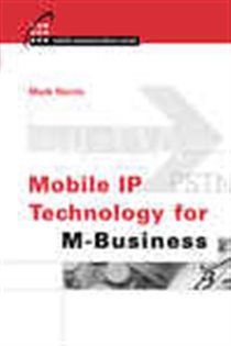 Book cover: Mobile IP Technology for M-business, by Mark Norris (preview)