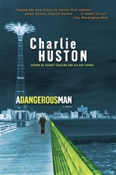 Book cover: A Dangerous Man (Book 3 of Henry Thompson) by Charlie Huston (preview)