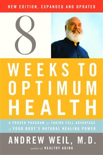 Book cover: Eight Weeks to Optimum Health, Revised Edition, by Andrew Weil (preview)