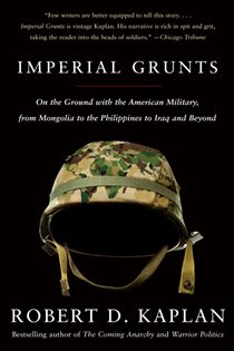 Book cover: Imperial Grunts, by Robert D. Kaplan (preview)