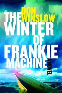 Book cover: The Winter of Frankie Machine, by Don Winslow (preview)