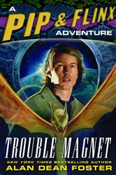 Book cover: Trouble Magnet (Book 12 of Adventures of Pip & Flinx) by Alan Dean Foster (preview)