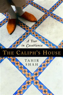 Book cover: The Caliph's House, by Tahir Shah (preview)