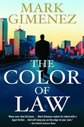 Book cover: The Color of Law, by Mark Gimenez (preview)