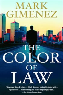 Book cover: The Color of Law, by Mark Gimenez (preview)