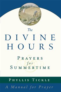 Book cover: The Divine Hours (Volume One): Prayers for Summertime, by Phyllis Tickle (preview)