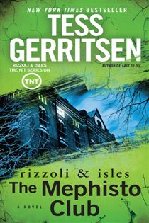 Book cover: The Mephisto Club (Book 6 of Rizzoli & Isles) by Tess Gerritsen (preview)