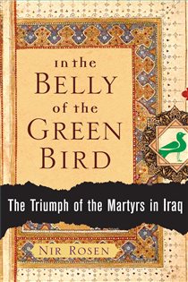 Book cover: In the Belly of the Green Bird, by Nir Rosen (preview)