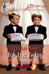 Book cover: For the Twins' Sake (Book 1 of Tiny Blessings) by Jillian Hart (preview)