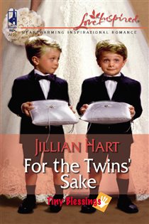 Book cover: For the Twins' Sake (Book 1 of Tiny Blessings) by Jillian Hart (preview)