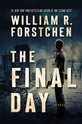 Book cover: The Final Day (Book 3 of A John Matherson Novel) by William R. Forstchen (preview)