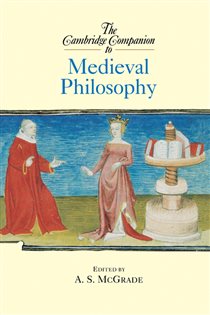 Book cover: The Cambridge Companion to Medieval Philosophy, edited by A. S. McGrade (preview)