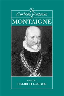 Book cover: The Cambridge Companion to Montaigne, edited by Ullrich Langer (preview)