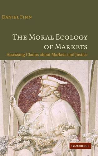 The Moral Ecology of Markets