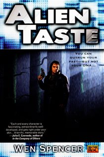 Book cover: Alien Taste (Book 1 of Ukiah Oregon) by Wen Spencer (preview)