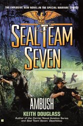 Book cover: Seal Team Seven #15: Ambush (Book 15 of Seal Team Seven) by Keith Douglass (preview)
