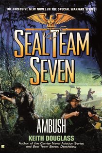Book cover: Seal Team Seven #15: Ambush (Book 15 of Seal Team Seven) by Keith Douglass (preview)