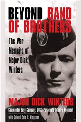 Book cover: Beyond Band of Brothers, by Dick Winters (preview)