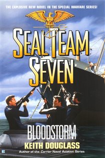 Book cover: Seal Team Seven 13: Bloodstorm (Book 13 of Seal Team Seven) by Keith Douglass (preview)