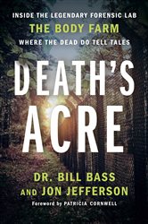 Book cover: Death's Acre, by Bill Bass (preview)
