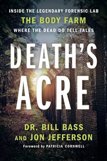 Book cover: Death's Acre, by Bill Bass (preview)